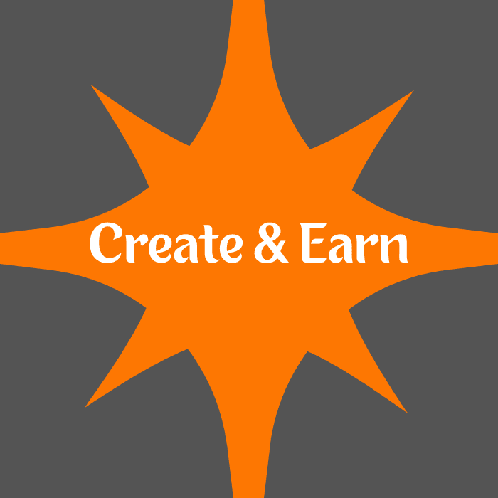 Create & Earn